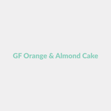 GF Orange & Almond Cake